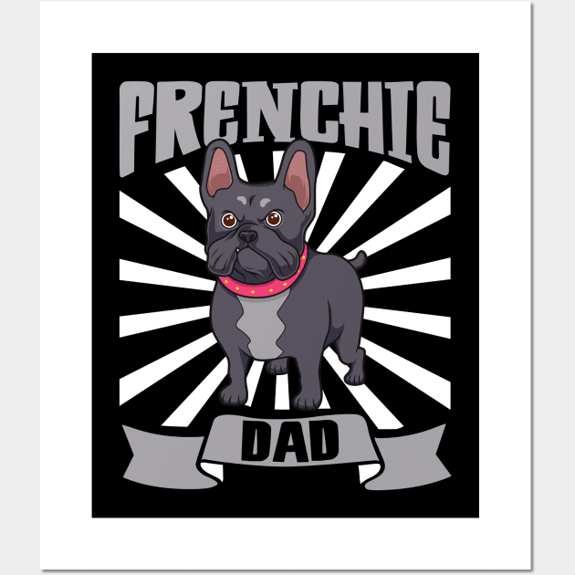 Frenchie Dad - French Bulldog Wall Art by Modern Medieval Design